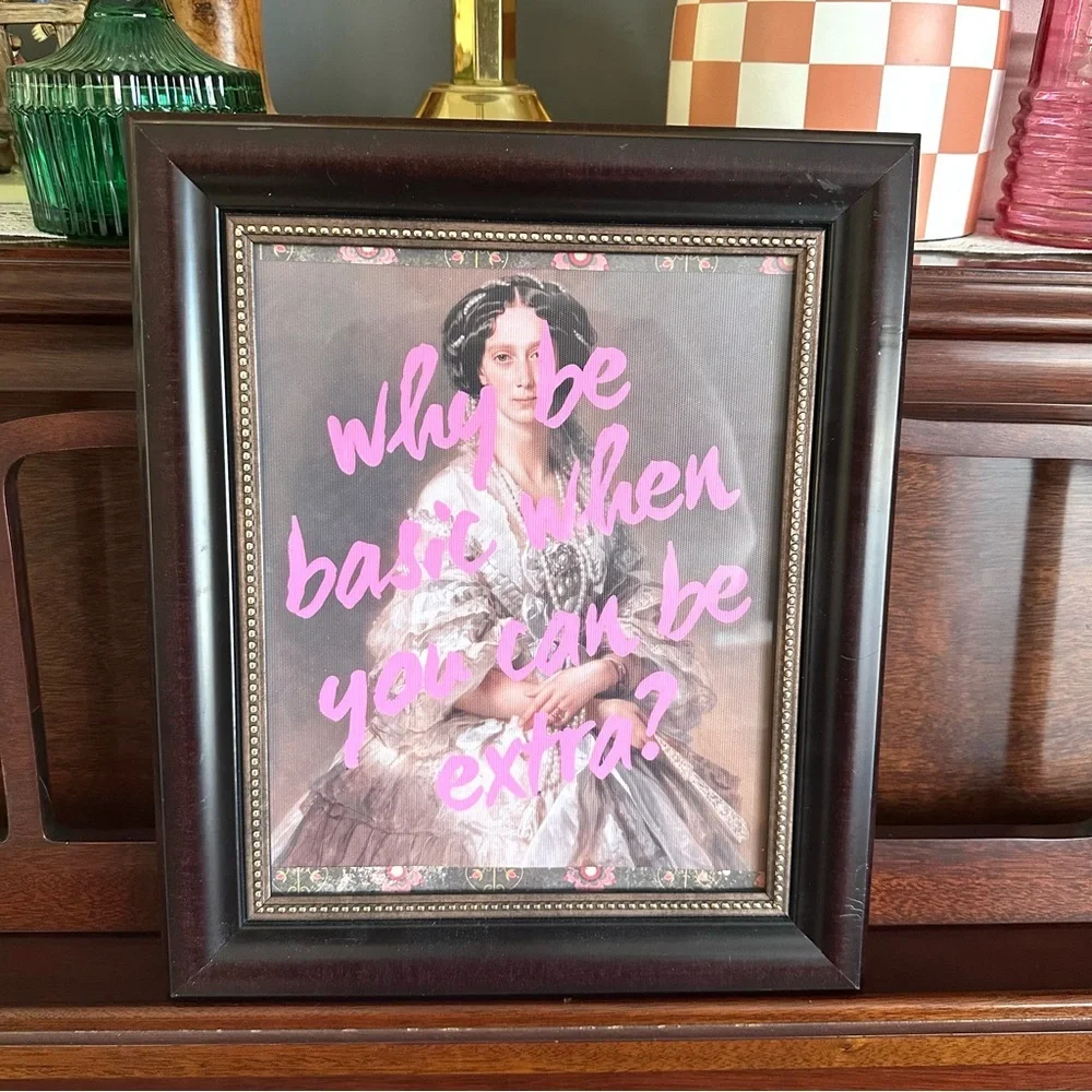 Why Be Basic When You Can Be Extra Baroque Woman Canvas Print Framed Wall Art